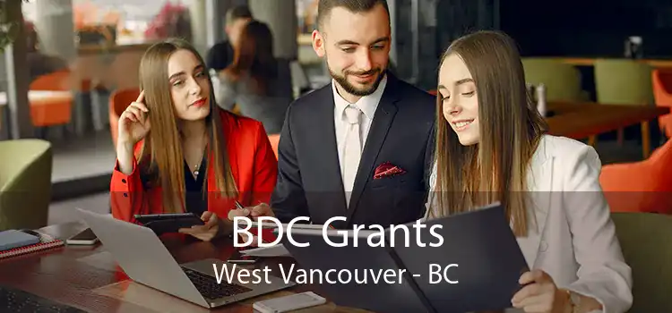 BDC Grants West Vancouver - BC