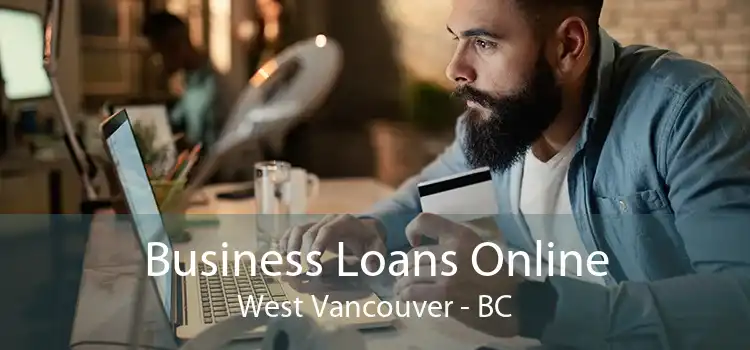 Business Loans Online West Vancouver - BC
