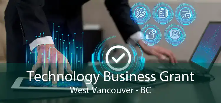 Technology Business Grant West Vancouver - BC